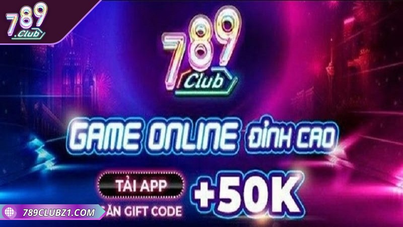 Tải app 789CLUB lựa chọn thông minh, sáng giá